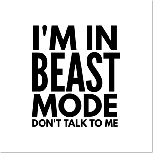 I'm In Beast Mode Don't Talk To Me - Workout Posters and Art